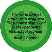 Wage War Like Physical Giants Peace Like Intellectual Pygmies--PEACE QUOTE STICKERS