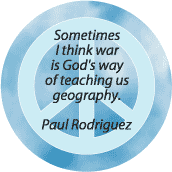 War God's Way of Teaching Us Geography--PEACE QUOTE BUTTON