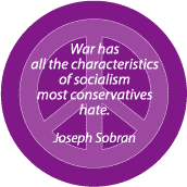 War Has All Characteristics of Socialism Most Conservatives Hate--PEACE QUOTE STICKERS