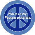 PEACE QUOTE: War is Costly Peace is Priceless--PEACE SIGN POSTER