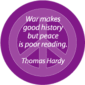 War Makes Good History But Peace Is Poor Reading--PEACE QUOTE BUMPER STICKER