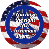 You Have the Right NOT to Remain Silent--PEACE QUOTE KEY CHAIN