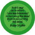 PEACE QUOTE: In War Honoring Dead Preventing Dead--PEACE SIGN BUTTON
