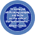 Job of Thinking People Not to be on Side of Executioners--PEACE QUOTE POSTER