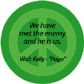 PEACE QUOTE: Met Enemy He Is Us--PEACE SIGN BUTTON