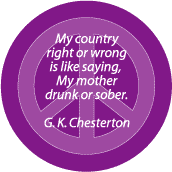 My Country Right or Wrong Like My Mother Drunk or Sober--FUNNY PEACE QUOTE POSTER