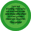 Not Blame Those Who Rule Those Greater Readiness to Submit--PEACE QUOTE POSTER