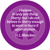 PEACE QUOTE: Not Force Liberty--PEACE SIGN MAGNET