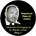 Dr. Martin Luther King, Jr. - Prophet of Peace and Justice--Martin Luther King, Jr. BUMPER STICKER