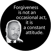 Forgiveness is not an occasional act, it is a constant attitude. MLK QUOTE POSTER