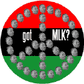 Peace Sign - Got MLK? with African American colors--Martin Luther King, Jr. BUTTON