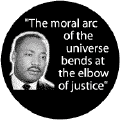 The moral arc of the universe bends at the elbow of justice--Martin Luther King, Jr. COFFEE MUG