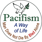 Pacifism A Way of Life PEACE DOVE--PEACE SYMBOL PEACE SIGN BUMPER STICKER