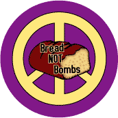 Bread Not Bombs 3--SAYINGS-SLOGANS PEACE SIGN STICKERS