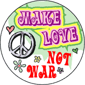 Make Love Not War--PEACE SIGN BUTTON