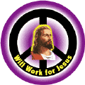 PEACE SIGN: Will Work for Jesus - Christian STICKERS