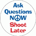Ask Questions NOW, Shoot Later PEACE COFFEE MUG