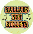 Ballads Not Bullets PEACE POSTER