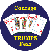 Courage Trumps Fear PEACE BUTTON