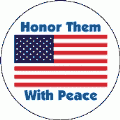 Honor Them With Peace - American Flag PEACE BUTTON