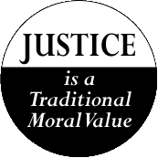 JUSTICE is a Traditional Moral Value PEACE BUTTON