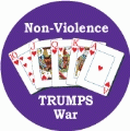 Non-Violence Trumps War PEACE BUTTON
