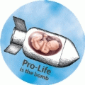 Pro-Life is the Bomb PEACE MAGNET