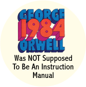 1984 Was NOT Supposed To Be An Instruction Manual POLITICAL POSTER