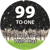 99 to 1 - I Can Live With That - OCCUPY WALL STREET POLITICAL BUTTON