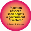 A Nation of Sheep Soon Beget a Government of Wolves - Edward R. Murrow Quote - POLITICAL BUMPER STICKER