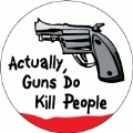 Actually, Guns Do Kill People POLITICAL KEY CHAIN