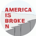 America is Broke BrokeN - POLITICAL BUMPER STICKER