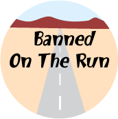 Banned On The Run POLITICAL POSTER