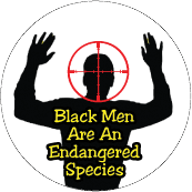 Black Men Are An Endangered Species POLITICAL STICKERS
