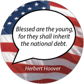 Blessed are the young, for they shall inherit the national debt. Herbert Hoover quote POLITICAL KEY CHAIN