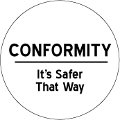 CONFORMITY - It's Safer That Way POLITICAL STICKERS