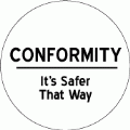 CONFORMITY - It's Safer That Way POLITICAL KEY CHAIN