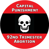 Capital Punishment: 92nd Trimester Abortion POLITICAL STICKERS