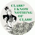 Class, I Know Nothing of Class - OCCUPY WALL STREET POLITICAL BUMPER STICKER