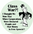 Class War - I Thought We Won That When Corporations Were Declared People and That Money Is Free Speech - OCCUPY WALL STREET POLITICAL POSTER