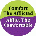 Comfort The Afflicted - Afflict The Comfortable POLITICAL BUMPER STICKER