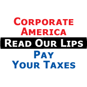 Corporate America Read Our Lips, Pay Your Taxes POLITICAL COFFEE MUG