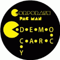 Corporate PAC Man Eating DEMOCRACY - OCCUPY WALL STREET POLITICAL STICKERS
