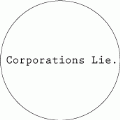 Corporations Lie - OCCUPY WALL STREET POLITICAL BUTTON