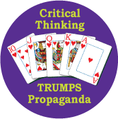 Critical Thinking Trumps Propaganda [Royal Flush] POLITICAL STICKERS