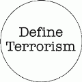 Define Terrorism POLITICAL BUMPER STICKER