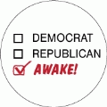 Democrat, Republican, AWAKE (Checkbox) - POLITICAL BUMPER STICKER
