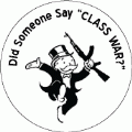 Did Someone Say Class War (Monopoly Man Parody) - OCCUPY WALL STREET POLITICAL BUTTON