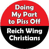 Doing My Part to Piss Off Reich Wing Christians POLITICAL STICKERS