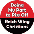 Doing My Part to Piss Off Reich Wing Christians POLITICAL STICKERS